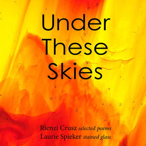 Under These Skies, Rienzi Crusz and Laurie Spieker